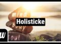 Holisticke: A Simple Guide to Taking Care of Your Whole Self Mind, Body, and Soul